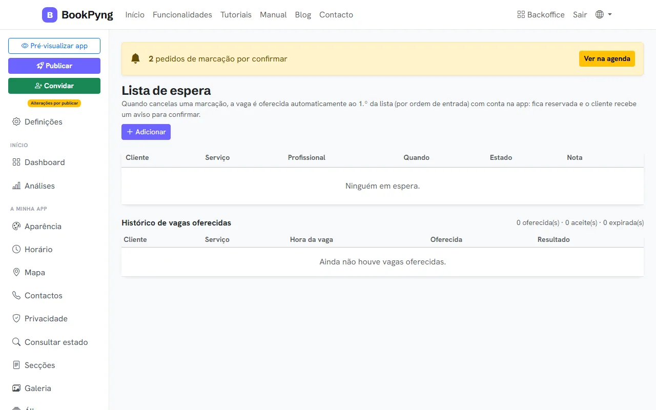 A lista de espera e o histórico de vagas.
